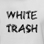 Funny redneck white trash trailer park t-shirts